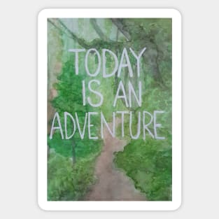 Today is an adventure Sticker